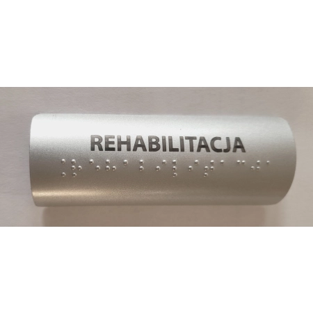 Tabliczka Braille’a „REHABILITACJA”